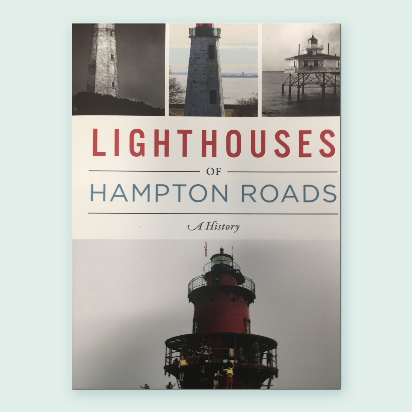 cover of the book Lighthouses of Hampton Roads A History by Benjamin Trask